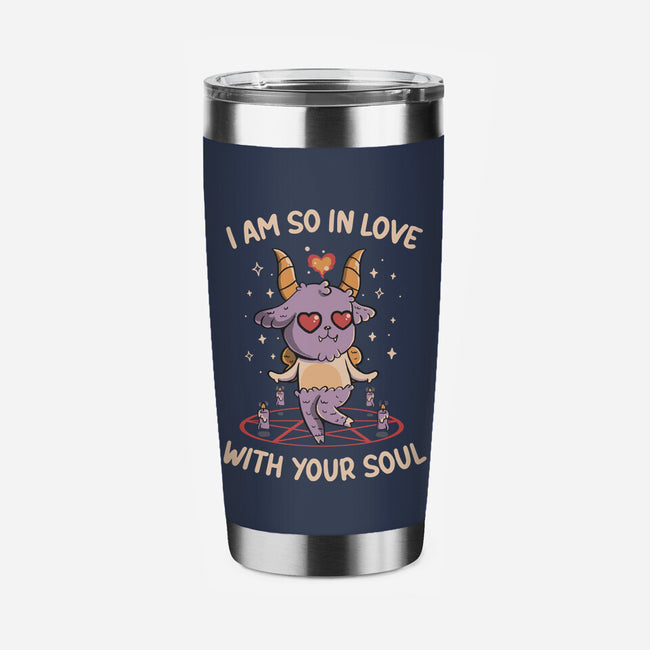 In Love With Your Soul-None-Stainless Steel Tumbler-Drinkware-tobefonseca