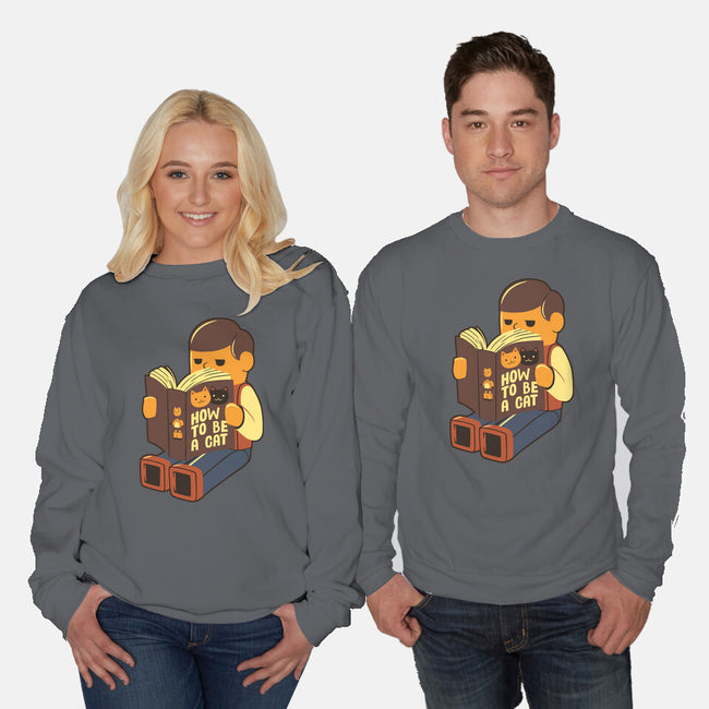 How To Be A Cat-Unisex-Crew Neck-Sweatshirt-tobefonseca