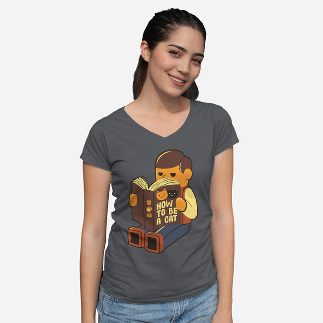 How To Be A Cat-Womens-V-Neck-Tee-tobefonseca