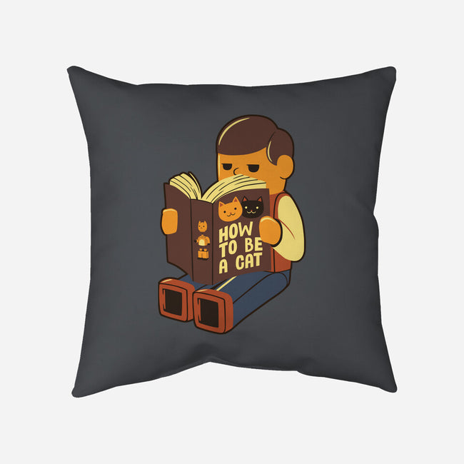 How To Be A Cat-None-Removable Cover-Throw Pillow-tobefonseca