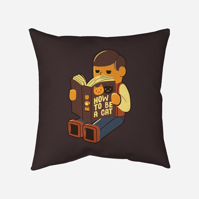 How To Be A Cat-None-Removable Cover-Throw Pillow-tobefonseca