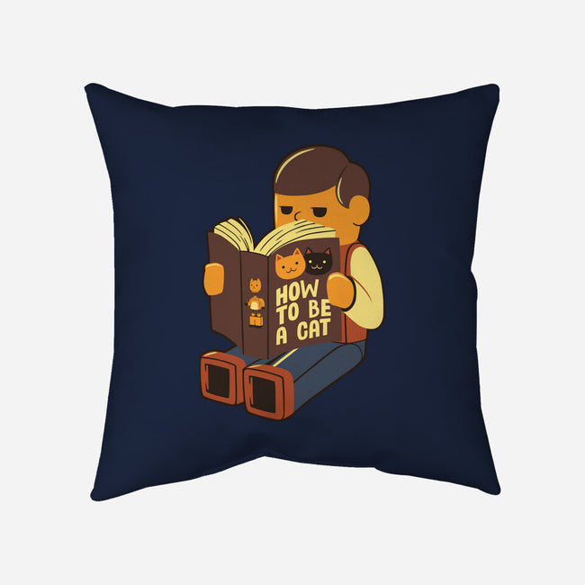 How To Be A Cat-None-Removable Cover-Throw Pillow-tobefonseca