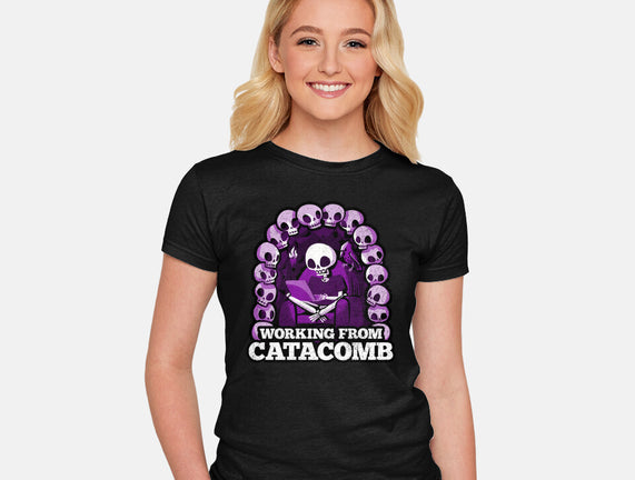 Working From Catacomb