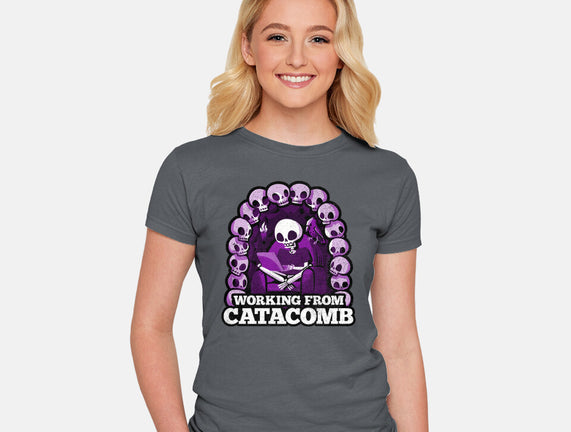 Working From Catacomb