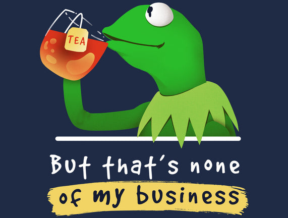 None Of My Business Muppet