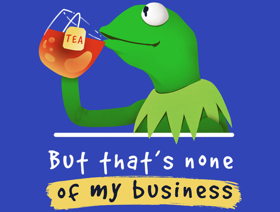 None Of My Business Muppet