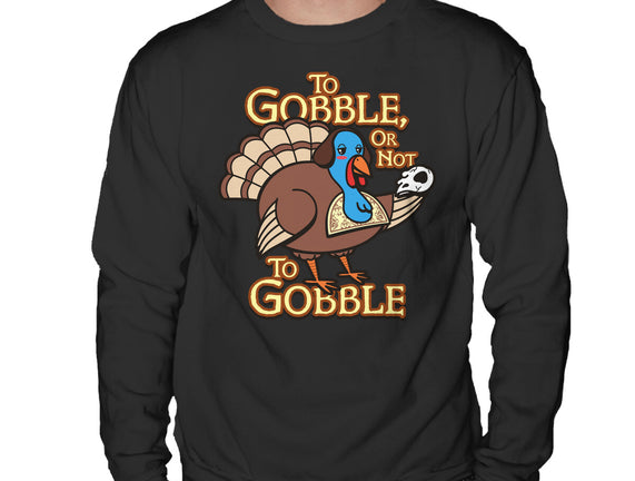 To Gobble Or Not To Gobble