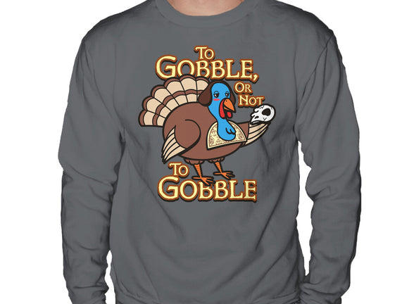 To Gobble Or Not To Gobble