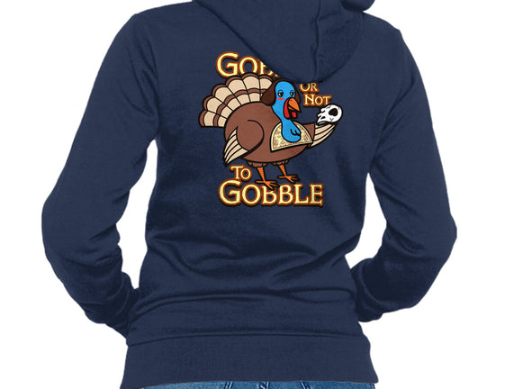 To Gobble Or Not To Gobble