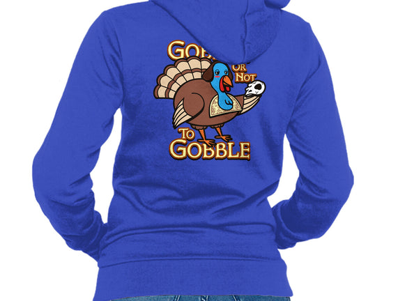 To Gobble Or Not To Gobble