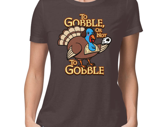 To Gobble Or Not To Gobble