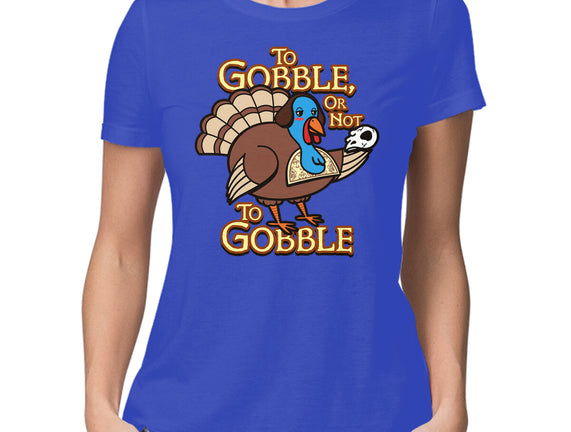 To Gobble Or Not To Gobble