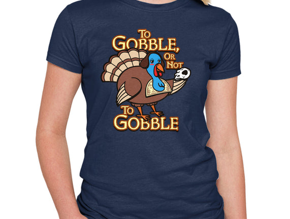 To Gobble Or Not To Gobble