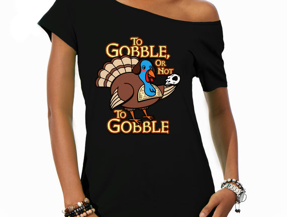 To Gobble Or Not To Gobble