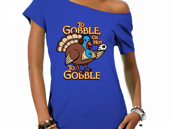 To Gobble Or Not To Gobble