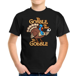 To Gobble Or Not To Gobble