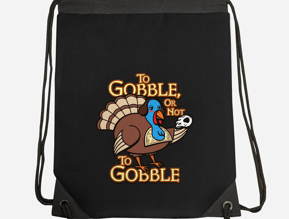 To Gobble Or Not To Gobble