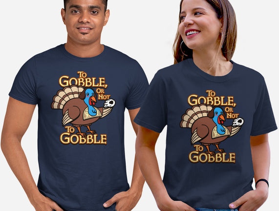 To Gobble Or Not To Gobble