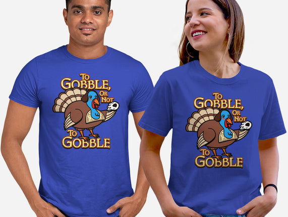 To Gobble Or Not To Gobble