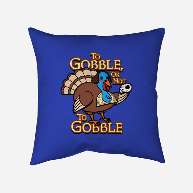 To Gobble Or Not To Gobble-None-Removable Cover w Insert-Throw Pillow-Boggs Nicolas