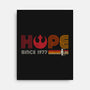 Hope Since 1977-None-Stretched-Canvas-DrMonekers