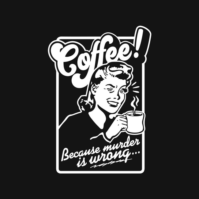 Coffee Because Murder Is Wrong-Womens-Off Shoulder-Tee-demonigote