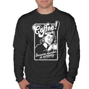 Coffee Because Murder Is Wrong