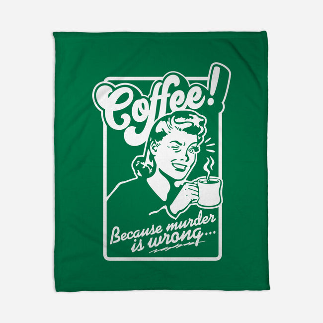 Coffee Because Murder Is Wrong-None-Fleece-Blanket-demonigote