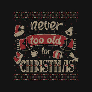 Never Too Old For Christmas