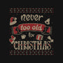 Never Too Old For Christmas-Unisex-Kitchen-Apron-xMorfina