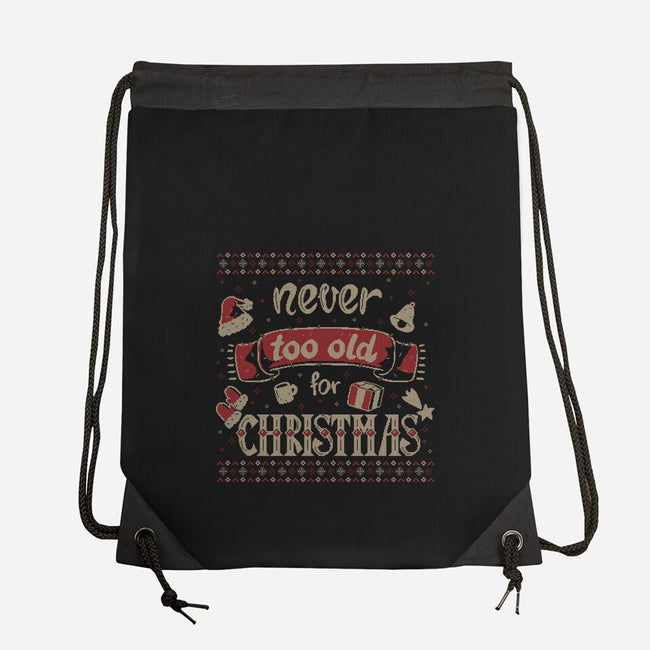 Never Too Old For Christmas-None-Drawstring-Bag-xMorfina