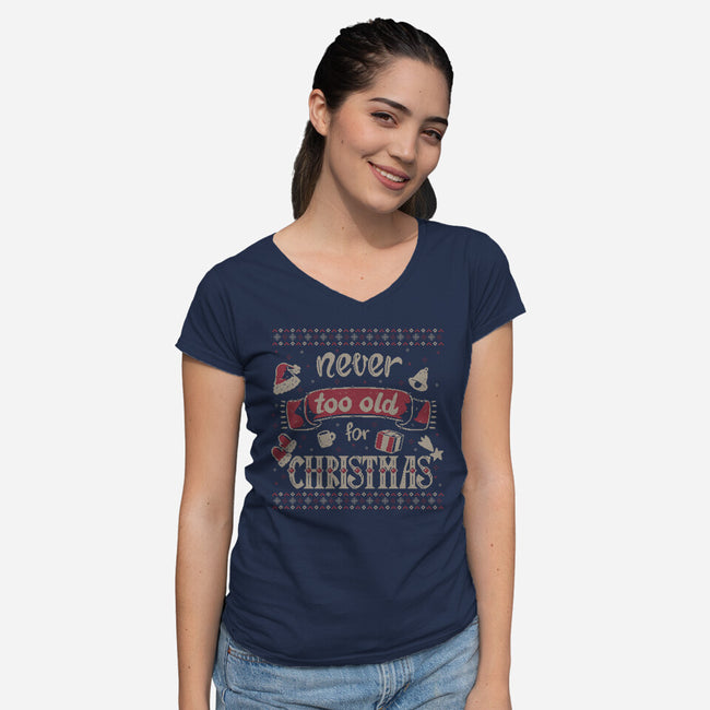 Never Too Old For Christmas-Womens-V-Neck-Tee-xMorfina