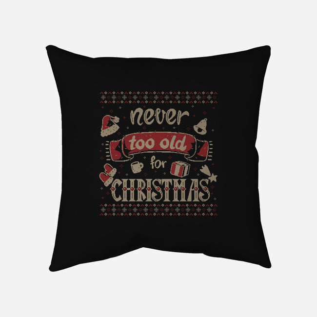 Never Too Old For Christmas-None-Removable Cover-Throw Pillow-xMorfina