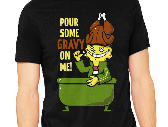 Gravy On Me