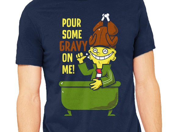 Gravy On Me