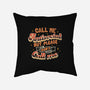 Please Don't Call Me-None-Non-Removable Cover w Insert-Throw Pillow-tobefonseca