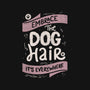 Embrace The Dog Hair-None-Drawstring-Bag-tobefonseca