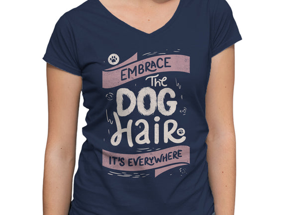 Embrace The Dog Hair