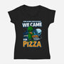 We Came For Pizza-Womens-V-Neck-Tee-LtonStudio