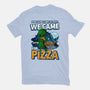 We Came For Pizza-Unisex-Basic-Tee-LtonStudio