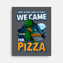 We Came For Pizza-None-Stretched-Canvas-LtonStudio