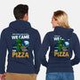 We Came For Pizza-Unisex-Zip-Up-Sweatshirt-LtonStudio