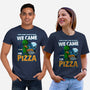 We Came For Pizza-Unisex-Basic-Tee-LtonStudio