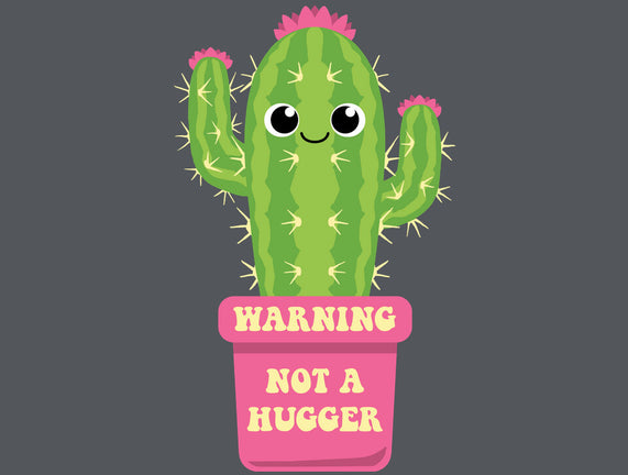 Not A Hugger