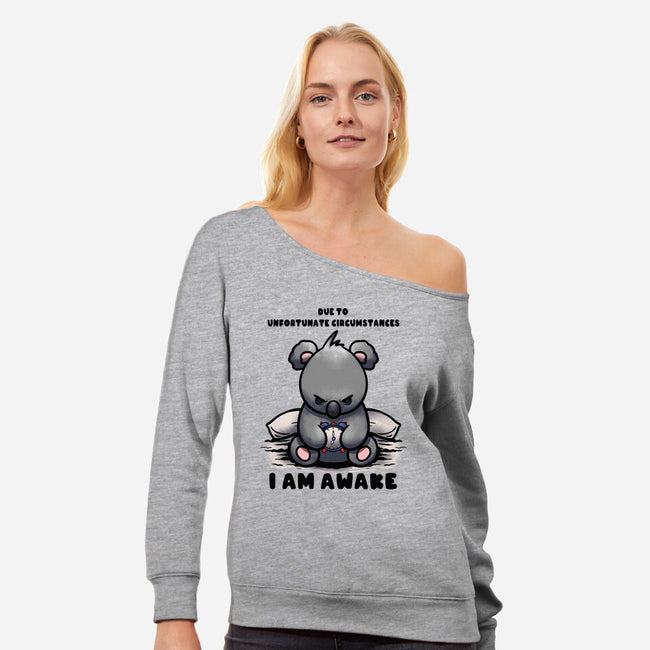 Unfortunately I Am Awake-Womens-Off Shoulder-Sweatshirt-fanfabio