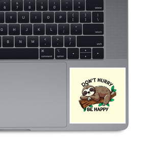 Don't Hurry Be Happy