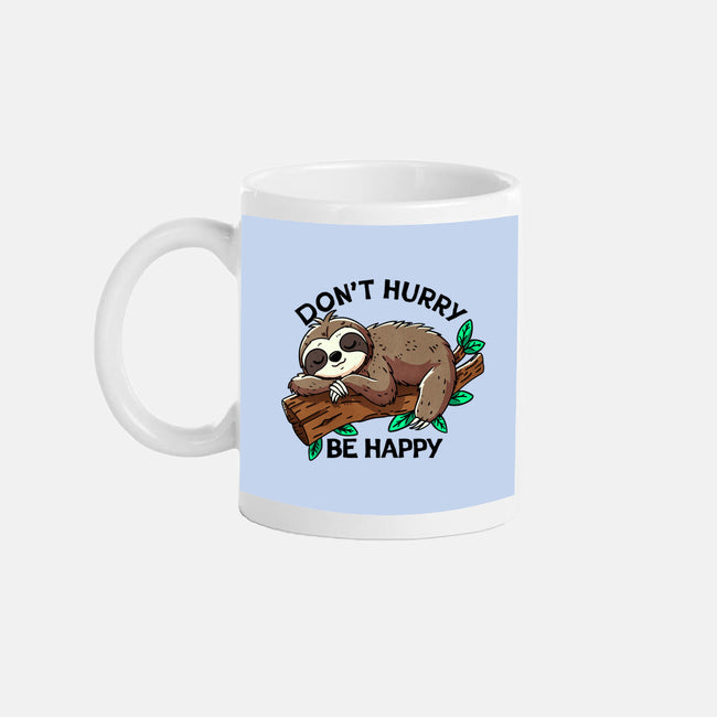 Don't Hurry Be Happy-None-Mug-Drinkware-fanfreak1