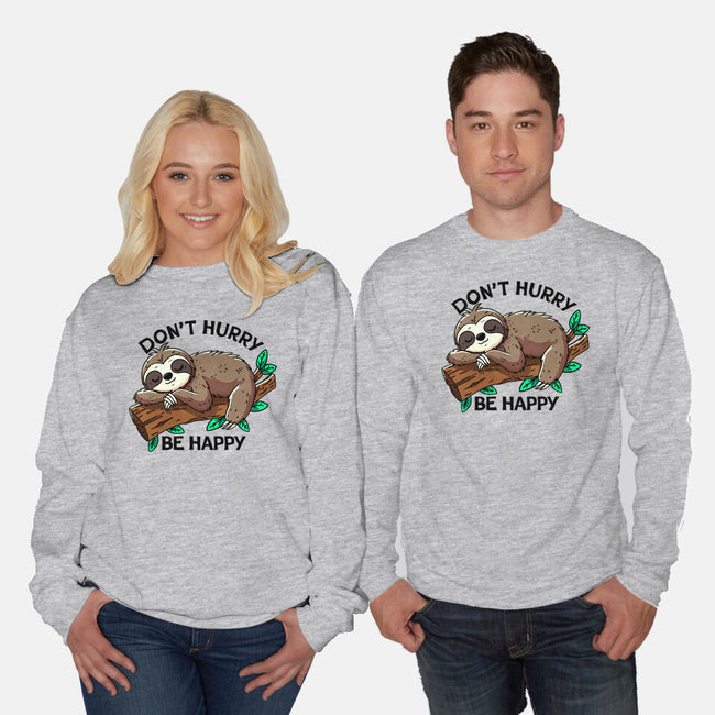 Don't Hurry Be Happy-Unisex-Crew Neck-Sweatshirt-fanfreak1