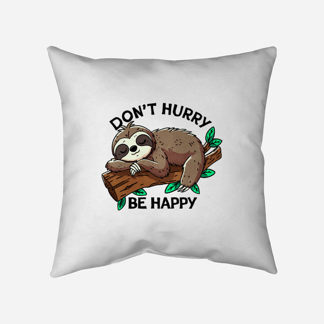 Don't Hurry Be Happy-None-Non-Removable Cover w Insert-Throw Pillow-fanfreak1