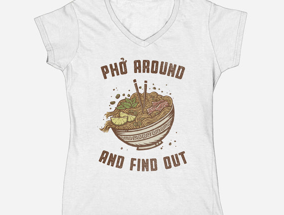 Pho Around And Find Out